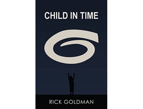 Livro Child In Time de Rick Goldman (Inglês)
