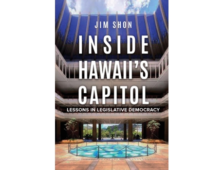 Livro Inside Hawaiis Capitol De Jim Shon (inglês)