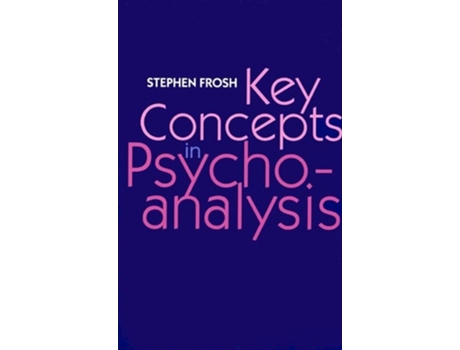 Livro Key Concepts in Psychoanalysis de Stephen Frosh (Inglês - Capa Dura)
