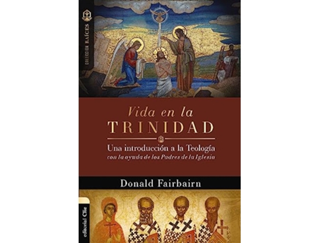 Livro Vida en la Trinidad de Donald Fairbairn (Espanhol)