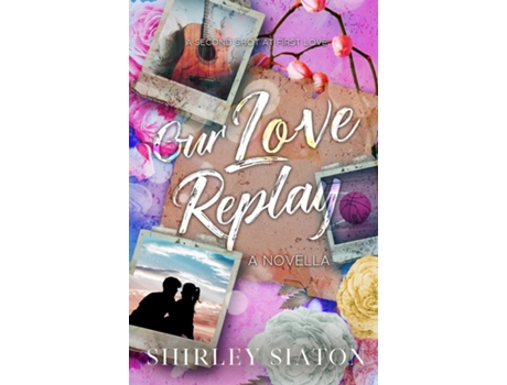 Livro Our Love Replay de Shirley Siaton (Inglês)