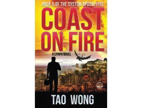 Livro Coast on Fire An Apocalyptic LitRPG The System Apocalypse de Tao Wong (Inglês - Capa Dura)