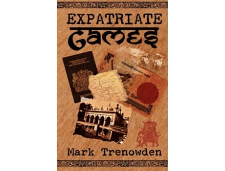 Livro Expatriate Games 662 days in Bangladesh de Mark Trenowden (Inglês)