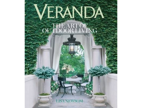 Livro Veranda The Art of Outdoor Living de Lisa Newsom e Veranda (Inglês - Capa Dura)
