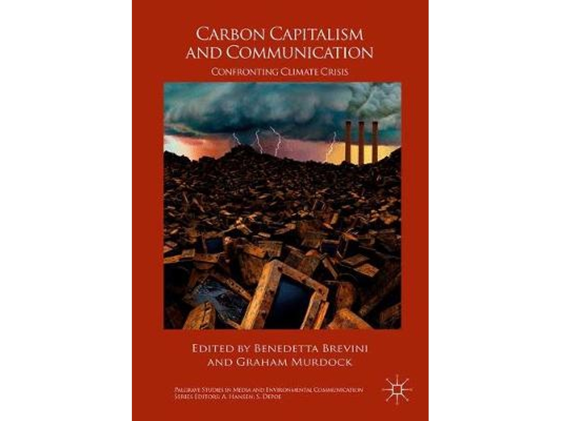 Livro carbon capitalism and communication de edited by benedetta brevini , edited by graham murdock (inglês)