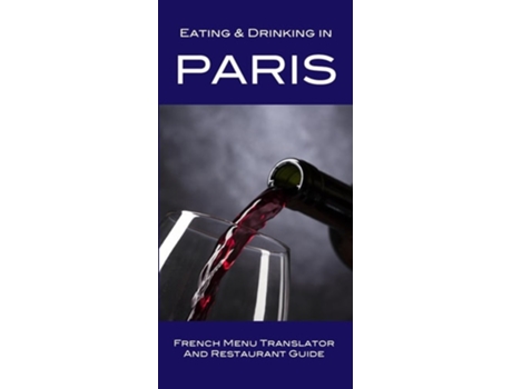 Livro Eating amp Drinking in Paris French Menu Translator and Restaurant Guide de Andy Herbach (Inglês)