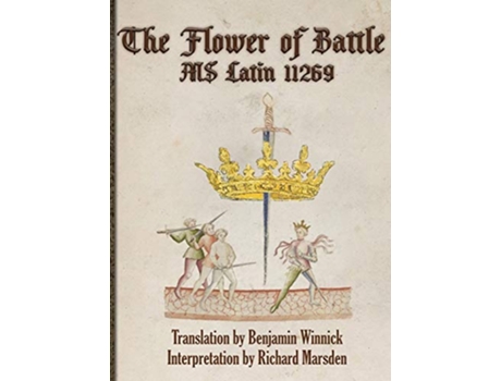 Livro The Flower of Battle MS Latin 11269 de Richard Marsden (Inglês)