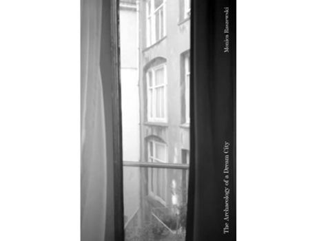 Livro The Archaeology of a Dream City de Monica Raszewski (Inglês)