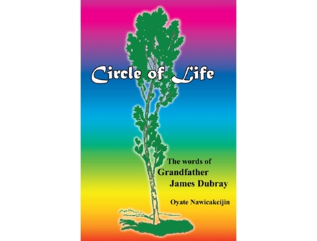 Livro Circle of Life The words of Grandfather James Dubray de James Dubray (Inglês)