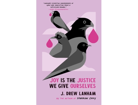 Livro Joy is the Justice We Give Ourselves de J Drew Lanham (Inglês - Capa Dura)