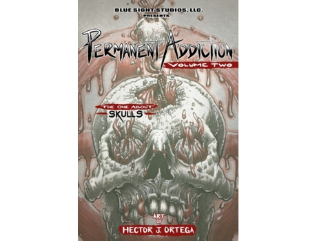 Livro Permanent Addiction: Volume Two: The One About Skulls Hector Ortega (Inglês)
