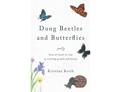 Livro Dung Beetles and Butterflies de Kristina Keith (Inglês)