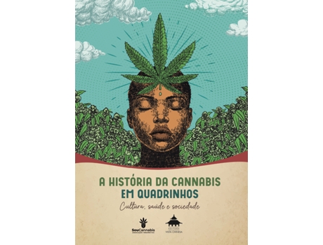 Livro A História Da Cannabis Em Quadrinhos Cultura, Saúde E Sociedade De Soucannabis (português Do Brasil)