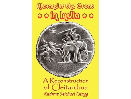 Livro Alexander the Great in India A Reconstruction of Cleitarchus de Andrew Chugg (Inglês)