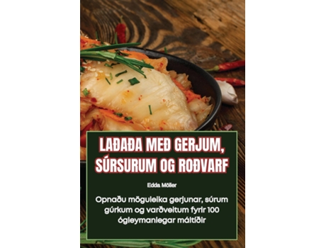 Livro LAÐAÐA MEÐ GERJUM, SÚRSURUM OG ROÐVARF de Edda Möller (Inglês)