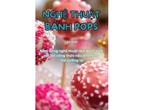 Livro NGH? THU?T BÁNH POPS de Lâm Qu?c (Inglês)
