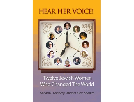 Livro Hear Her Voice! Twelve Jewish Women Who Changed The World de Miriam P Feinberg (Inglês)