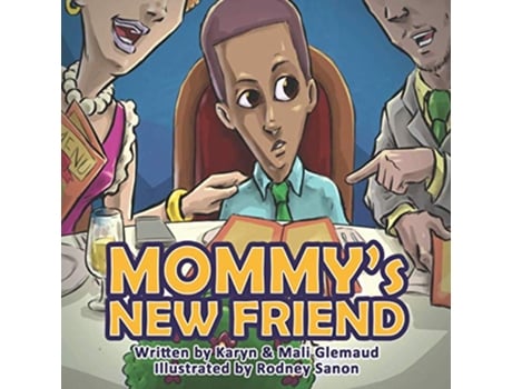Livro Mommys New Friend A Heartwarming Story for the SingleMom and Child de Karyn Glemaud Mali Glemaud (Inglês)