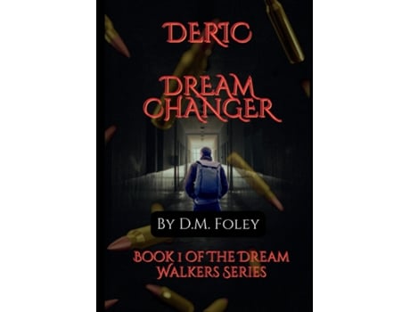 Livro Deric Dream Changer Book 1 Of The Dream Walkers Series de DM Foley (Inglês)