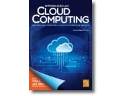 Livro Introdução ao Cloud Computing - IaaS, PaaS, SaaS, Tecnologia, Conceito e… de António Miguel Ferreira (Português do Brasil)