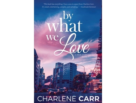 Livro By What We Love De Charlene Carr (inglês)