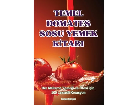 Livro TEMEL DOMATES SOSU YEMEK KITABI de Ismail Simsek (Inglês)