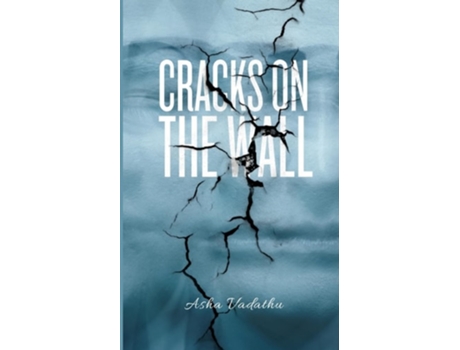 Livro Cracks on the wall de Asha Vadathu (Inglês)