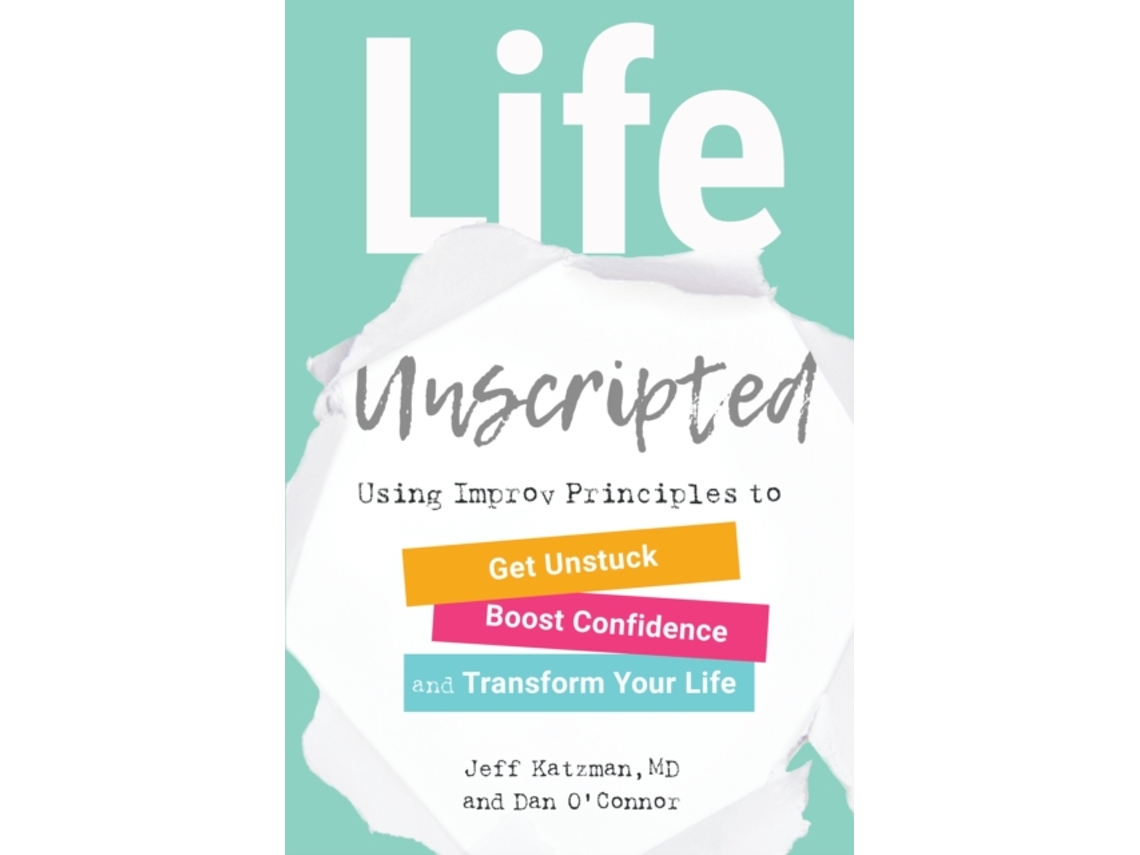 Livro Life Unscripted de Jeff Katzman Md e Dan O'Connor (Inglês)