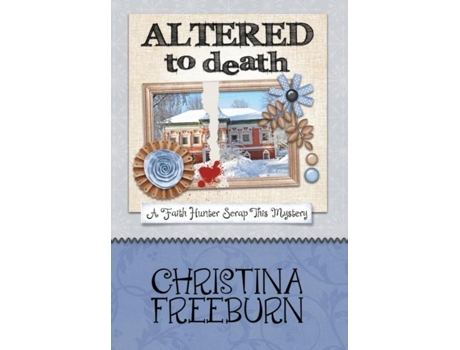 Livro Altered To Death De Christina Freeburn (inglês)