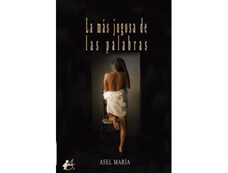 Livro La Más Jugosa De Las Palabras de Asel María (Espanhol)