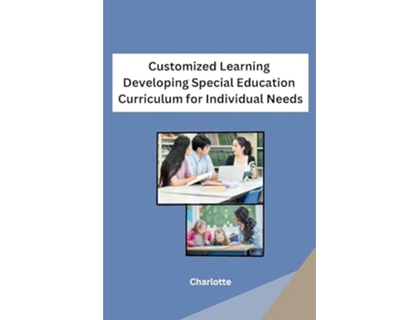 Livro Customized Learning Developing Special Education Curriculum for Individual Needs de Charlotte (Inglês)