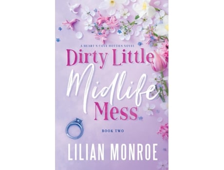 Livro Dirty Little Midlife Mess A later-in-life romance de Lilian Monroe (Inglês)