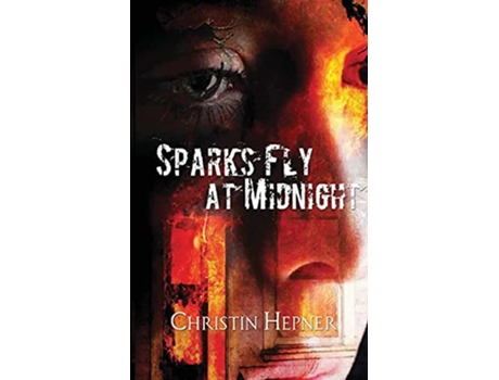 Livro Sparks Fly at Midnight de Christin E Hepner (Inglês)