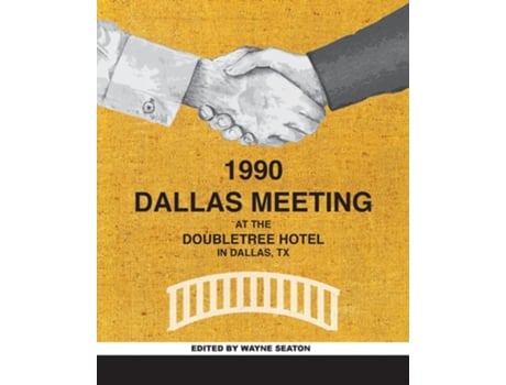 Livro The Dallas Meeting De Wayne Seaton (inglês)