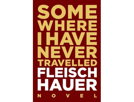 Livro Somewhere I Have Never Travelled De Wolfram Fleischhauer (inglês)
