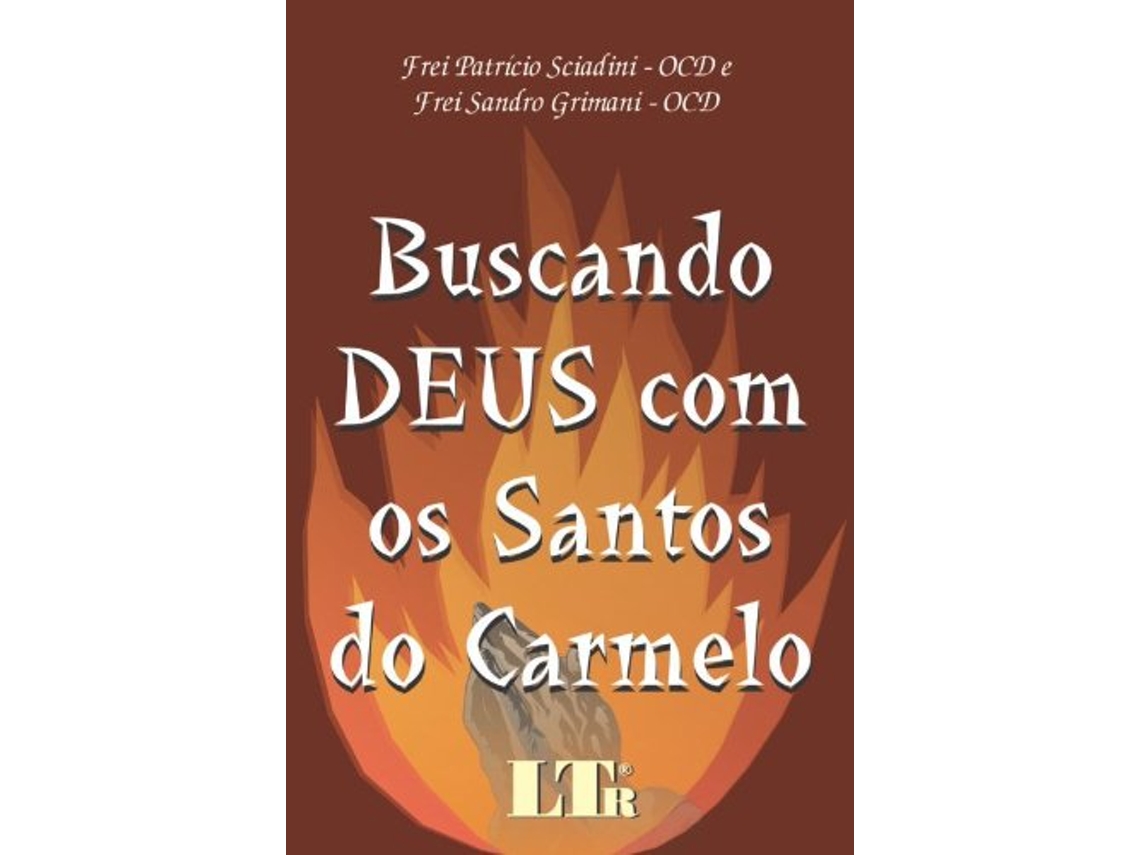 Livro Buscando Deus Com Os Santos Do Carmelo de Sciadini e Grimani (Português)