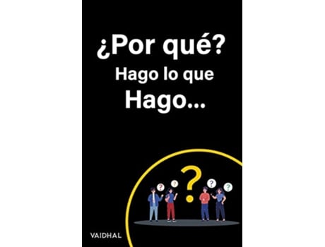 Livro Por Qué? Hago Lo Que Hago de Vaidhal (Português)