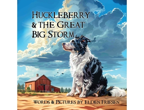 Livro Huckleberry and the Great Big Storm de Elden Friesen (Inglês)