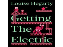 Livro Getting the Electric de Louise Hegarty (Inglês)