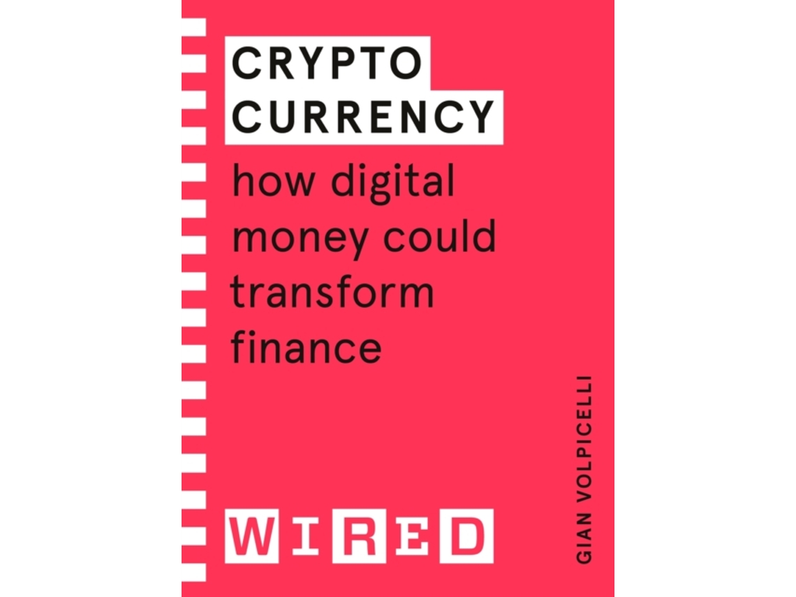 Livro Cryptocurrency WIRED guides de Gian Volpicelli (Inglês)