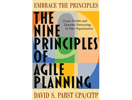 Livro The Nine Principles of Agile Planning Create Nimble and Dynamic Forecasting in Your Organization de David Pabst (Inglês)