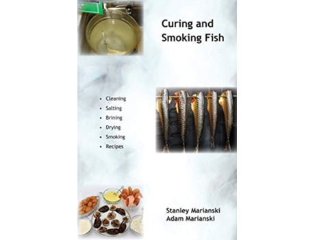 Livro Curing And Smoking Fish de Stanley Marianski Adam Marianski (Inglês)