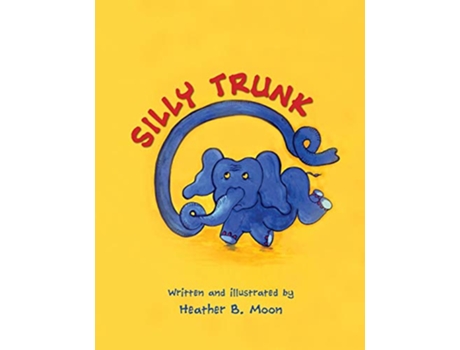 Livro Silly Trunk de Heather B Moon (Inglês)