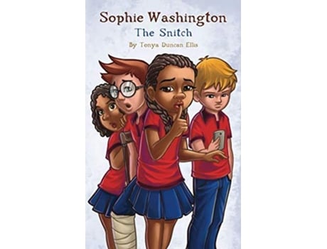 Livro Sophie Washington The Snitch de Tonya Duncan Ellis (Inglês)