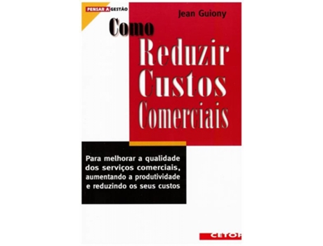 Livro Como Reduzir Custos Comerciais de Jean Guiony