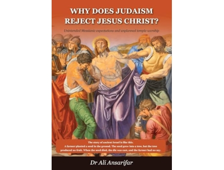 Livro Why does Judaism reject Jesus Christ? de Ali Ansarifar (Inglês)
