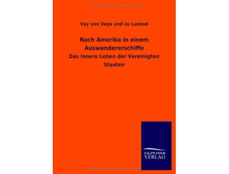 Livro Nach Amerika in einem Auswandererschiffe German Edition de Vay Von Vaya Und Zu Luskod (Alemão)