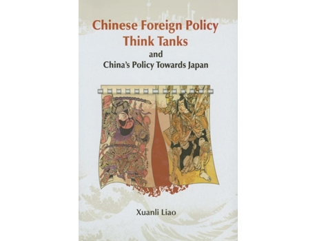 Livro Chinese Foreign Policy Think Tanks and Chinas Policy Toward Japan de Xuanli Liao (Inglês - Capa Dura)