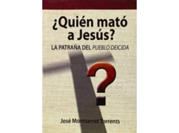 Livro ¿Quién Mató A Jesús? de Josep Montserrat Torrents (Espanhol)