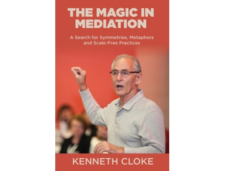 Livro The Magic in Mediation de Kenneth Cloke (Inglês)